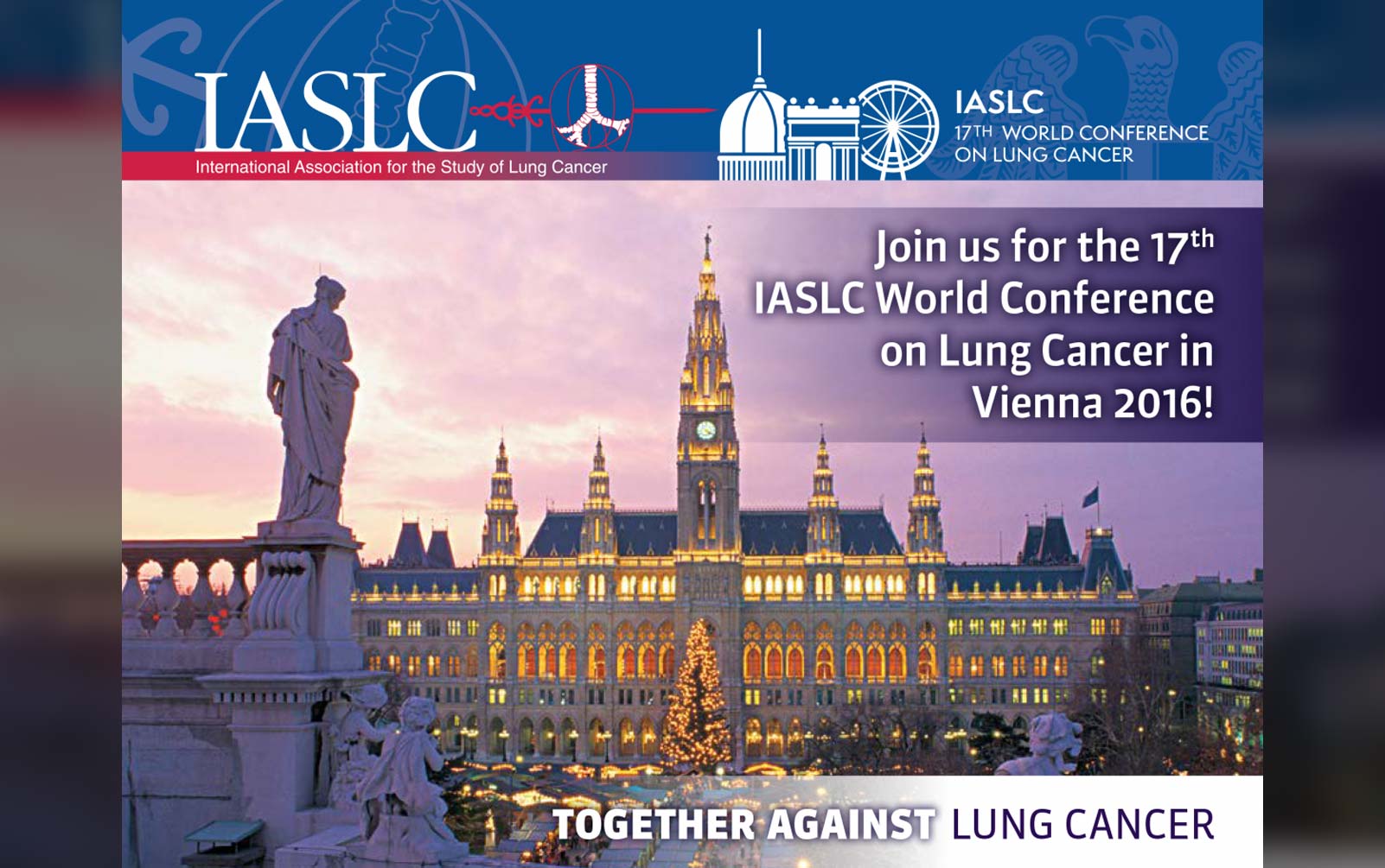 IASLC World Conference on Lung Cancer 2016 Together Against Lung Cancer