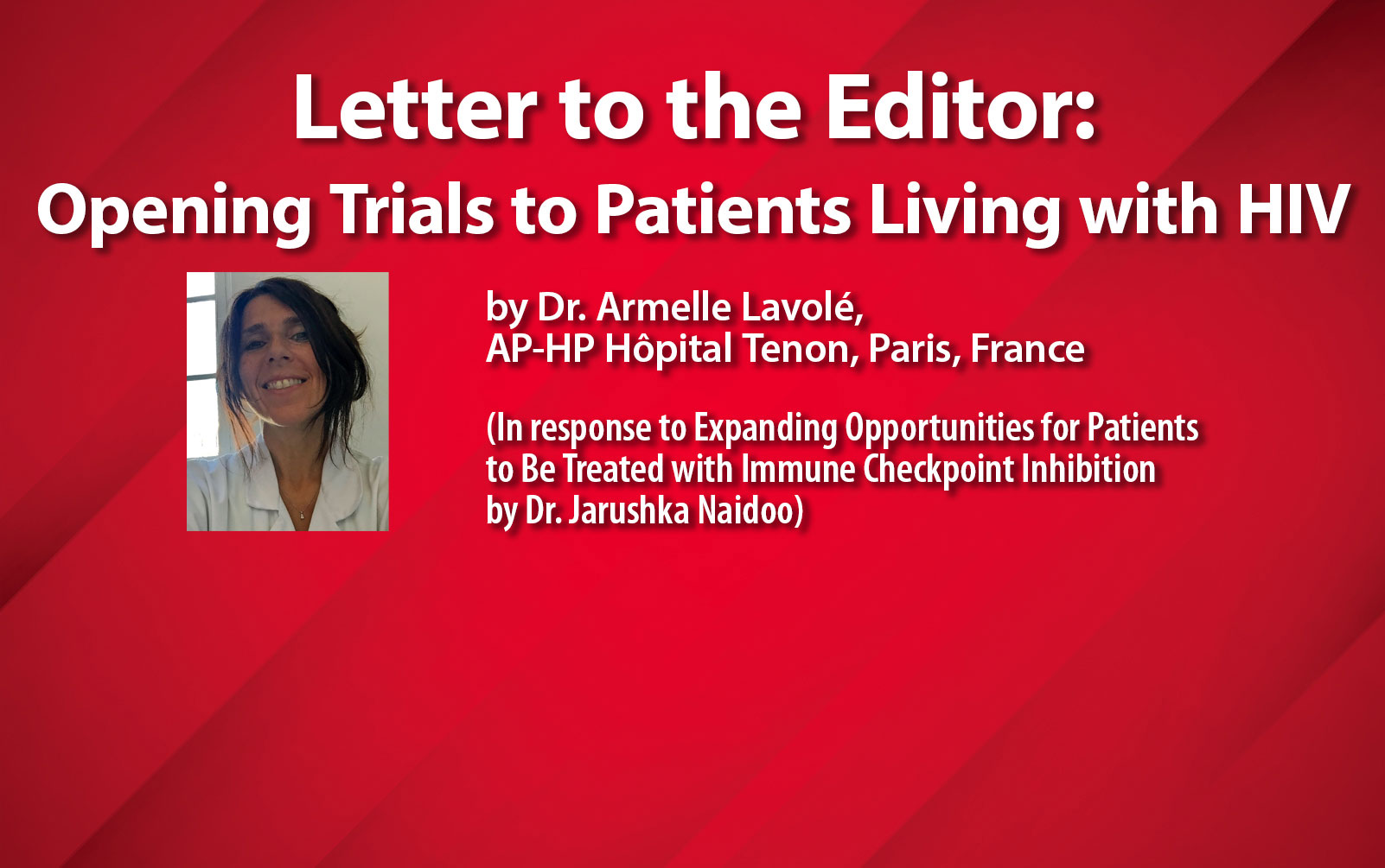 Letter to the Editor: Previously Excluded Patients with Autoimmune Disorders, HIV, and More