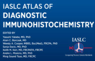 Immunohistochemistry’s Important Role in Diagnosis of Thoracic Cancers Explained in a New Atlas