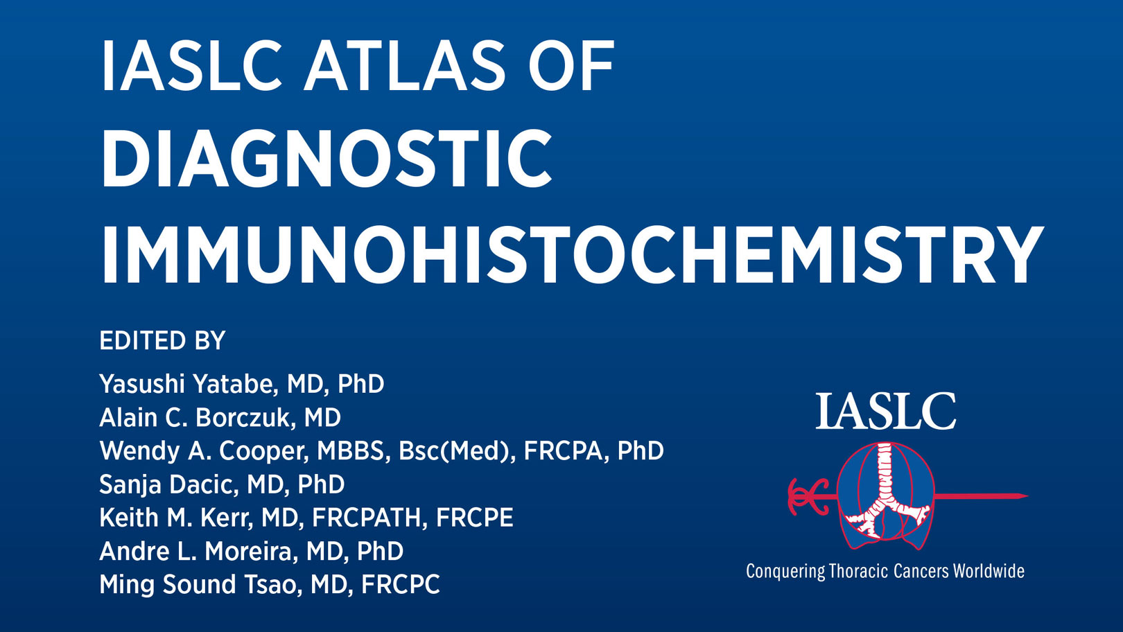 Immunohistochemistry’s Important Role in Diagnosis of Thoracic Cancers Explained in a New Atlas