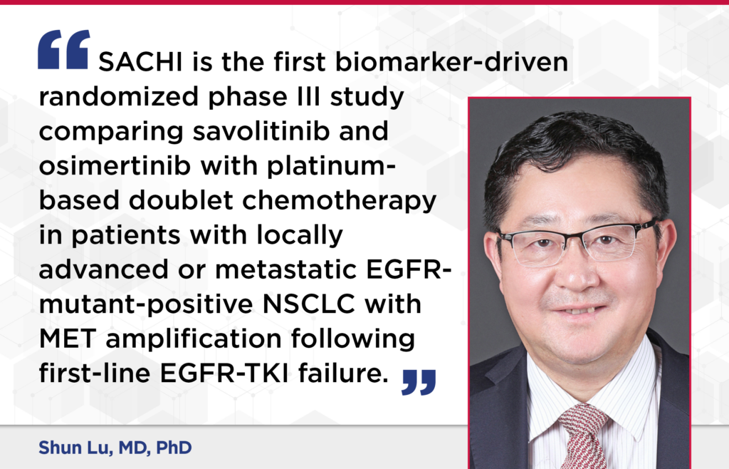 SACHI Trial Results: Savolitinib-Osimertinib Combo Improves PFS in MET-Amplified EGFR-Mutated NSCLC