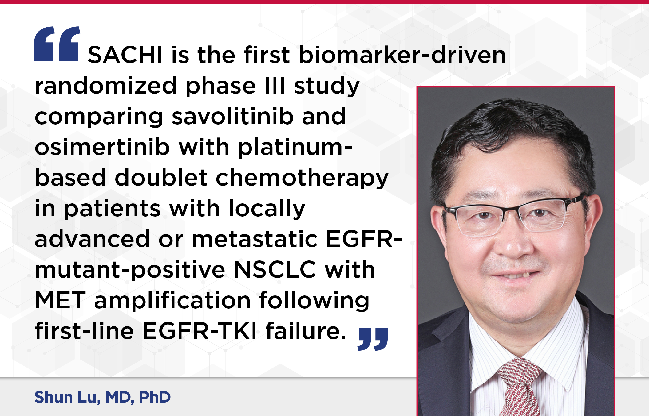 SACHI Trial Results: Savolitinib-Osimertinib Combo Improves PFS in MET-Amplified EGFR-Mutated NSCLC